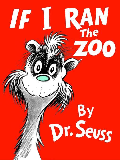 Dr. Seuss创作的If I Ran the Zoo作品的详细信息 - 可供借阅